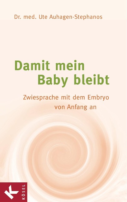 Damit mein Baby bleibt - Ute Auhagen-Stephanos