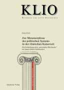 Cover-Bild zum Titel 'Zur Metamorphose des politischen Systems in der römischen Kaiserzeit' von 'Peter Eich'