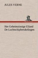 Het Geheimzinnige Eiland De Luchtschipbreukelingen - Jules Verne