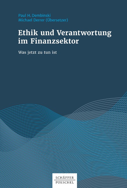 Ethik und Verantwortung im Finanzsektor - Paul H. Dembinski