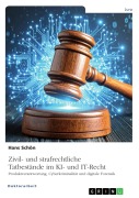 Cover-Bild zum Titel 'Zivil- und strafrechtliche Tatbestände im KI- und IT-Recht' von 'Hans Schön'