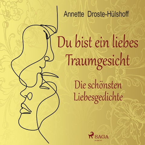 Du bist ein liebes Traumgesicht. Die schönsten Liebesgedichte - Annette von Droste-Hülshoff