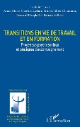 Cover-Bild zum Titel 'Transitions en vie de travail et en formation' von 'Vonthron, Gilbert, Gangloff, Bobillier Chaumon'