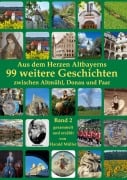 Cover-Bild zum Titel 'Aus dem Herzen Altbayerns 99 weitere Geschichten' von 'Harald Müller'
