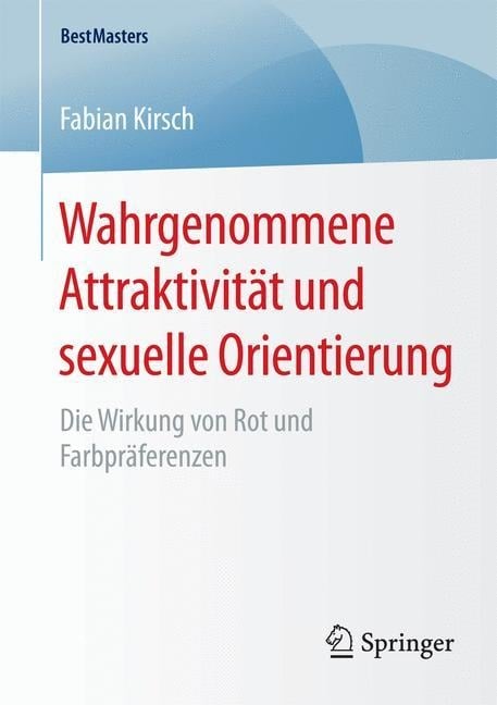 Wahrgenommene Attraktivität und sexuelle Orientierung - Fabian Kirsch