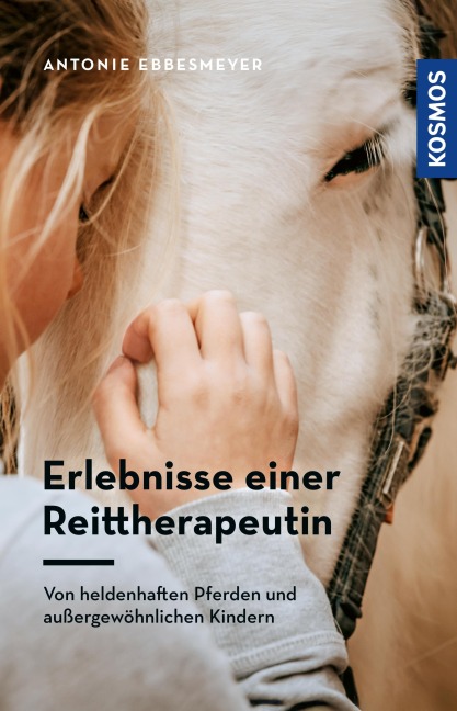Erfahrungen einer Reittherapeutin - Antonie Ebbesmeyer