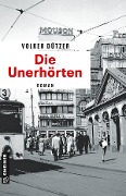 Cover-Bild zum Titel 'Die Unerhörten' von 'Volker Dützer'