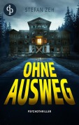 Cover-Bild zum Titel 'Ohne Ausweg' von 'Stefan Zeh'