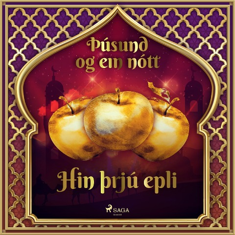 Hin þrjú epli (Þúsund og ein nótt 44) - One Thousand and One Nights