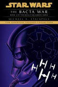 Cover-Bild zum Titel 'The Bacta War: Star Wars Legends (Rogue Squadron)' von 'Michael A. Stackpole'