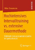 Hochintensives Intervalltraining vs. extensive Dauermethode - Milan Dransmann