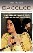 Cover-Bild zum Titel 'Bacolod - Die Suche nach der verlorenen Tochter' von 'Hans Radmann'