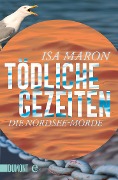 Cover-Bild zum Titel 'Tödliche Gezeiten' von 'Isa Maron'