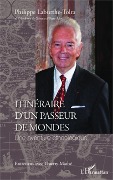 Cover-Bild zum Titel 'Itinéraire d'un passeur de mondes' von 'Laburthe-tolra, Mathe'