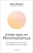 Erfüllter leben mit Minimalismus - Adina Markowz
