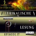 Lyrikalische Lesung Episode 37 - Various Artists, Friedrich Frieden