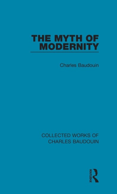 The Myth of Modernity - Charles Baudouin