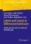 Lehren und Lernen in Differenzverhältnissen - 