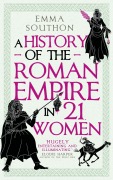 Cover-Bild zum Titel 'A History of the Roman Empire in 21 Women' von 'Emma Southon'