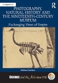 Cover-Bild zum Titel 'Photography, Natural History and the Nineteenth-Century Museum' von 'Kathleen Davidson'