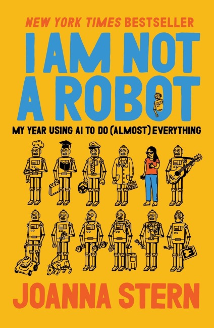 I Am Not a Robot - Joanna Stern