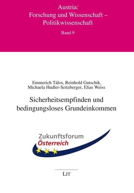Sicherheitsempfinden und bedingungsloses Grundeinkommen - Emmerich Tálos, Reinhold Gutschik, Michaela Hudler-Seitzberger, Elias Weiss