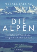 Cover-Bild zum Titel 'Die Alpen' von 'Werner Bätzing'