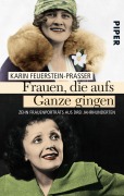 Cover-Bild zum Titel 'Frauen, die aufs Ganze gingen' von 'Karin Feuerstein-Praßer'