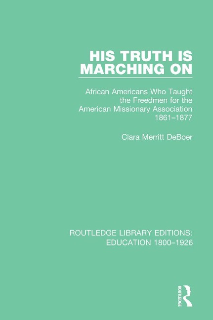 His Truth is Marching On - Clara Merritt Deboer