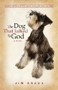 Cover-Bild zum Titel 'The Dog That Talked to God' von 'Jim Kraus'