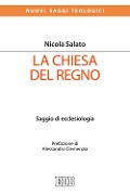 Cover-Bild zum Titel 'La Chiesa del Regno. Saggio di ecclesiologia' von 'Nicola Salato'