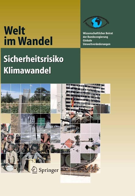 Sicherheitsrisiko Klimawandel - Wissenschaftlicher Beirat der Bundesregierung Globale Umweltveränderungen (WBGU)