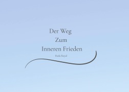 Cover-Bild zum Titel 'Der Weg  Zum  Inneren Frieden' von 'Paola Royal'