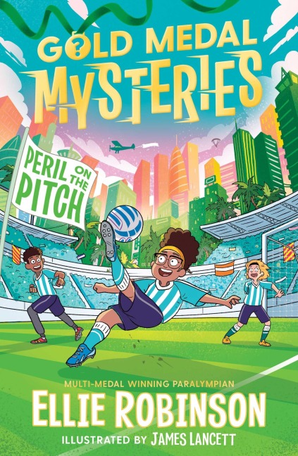 Gold Medal Mysteries: Peril on the Pitch - Ellie Robinson