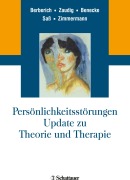 Cover-Bild zum Titel 'Persönlichkeitsstörungen. Update zu Theorie und Therapie' von 'Götz Berberich, Henning Saß, Johannes Zimmermann, Cord Benecke, Michael Zaudig'
