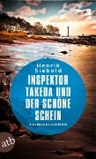 Inspektor Takeda und der schöne Schein - Henrik Siebold