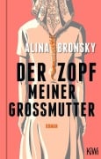 Cover-Bild zum Titel 'Der Zopf meiner Großmutter' von 'Alina Bronsky'