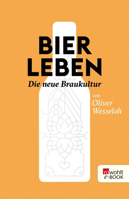 Bier leben - Oliver Wesseloh, Julia Wesseloh
