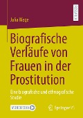 Biografische Verläufe von Frauen in der Prostitution - Julia Wege