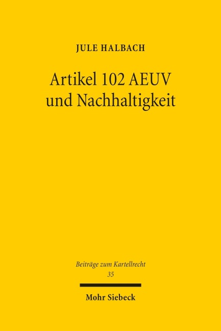 Artikel 102 AEUV und Nachhaltigkeit - Jule Halbach