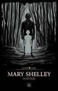 Cover-Bild zum Titel 'Mathilda' von 'Mary Shelley'