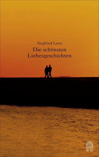 Die schönsten Liebesgeschichten - Siegfried Lenz