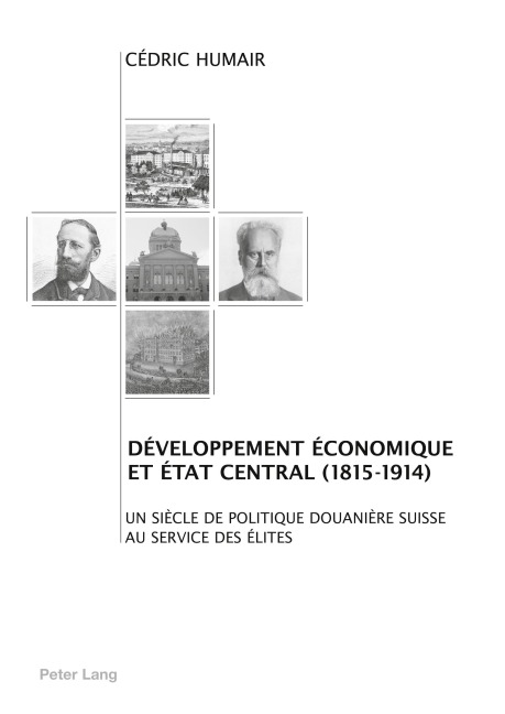 Développement économique et Etat central (1815-1914) - Cédric Humair