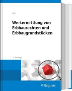 Cover-Bild zum Titel 'Wertermittlung von Erbbaurechten und Erbbaugrundstücken' von 'Albert M. Seitz, Jonathan Seitz'