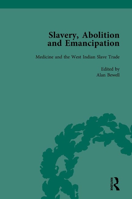 Slavery, Abolition and Emancipation Vol 7 - Peter J Kitson, James Walvin, Debbie Lee, Anne K Mellor