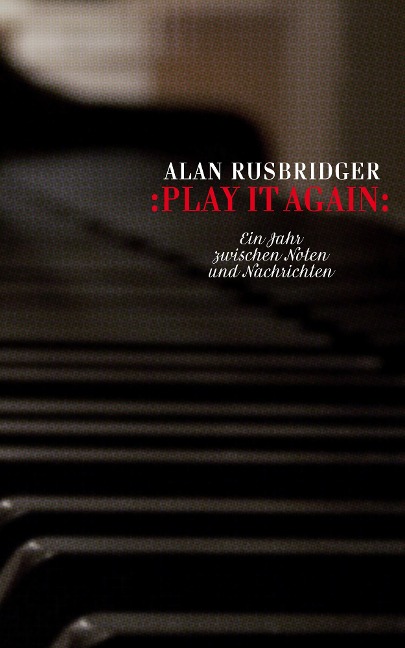 Play it again - Alan Rusbridger