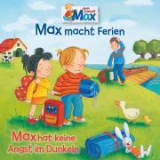 16: Max macht Ferien / Max hat keine Angst im Dunkeln - Ludger Billerbeck, Christian Tielmann, Ludger Billerbeck, Axel Mackenrott