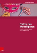 Cover-Bild zum Titel 'Feste in den Weltreligionen' von 'Mirjam Zimmermann'