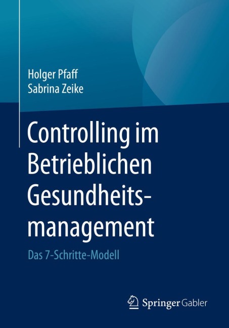 Controlling im Betrieblichen Gesundheitsmanagement - Sabrina Zeike, Holger Pfaff