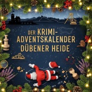 Cover-Bild zum Titel 'Der Krimi-Adventskalender Dübener Heide' von 'Liam Huber'